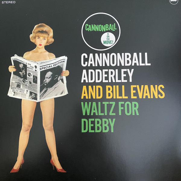 CANNONBALL ADDERLEY AND BILL EVANS - WALTZ FOR DEBBY